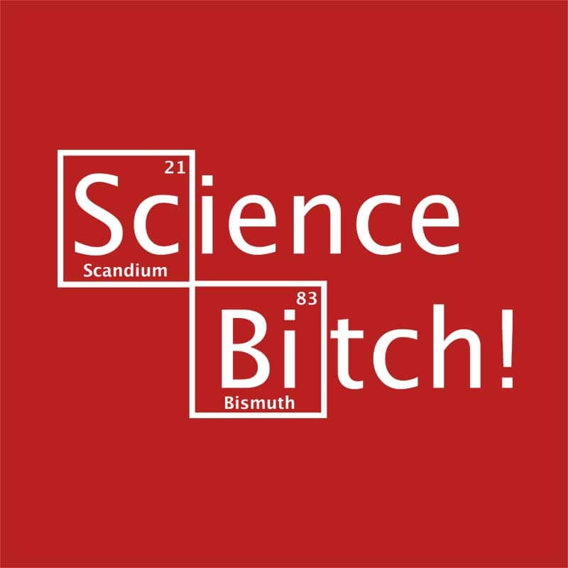Science Bitch