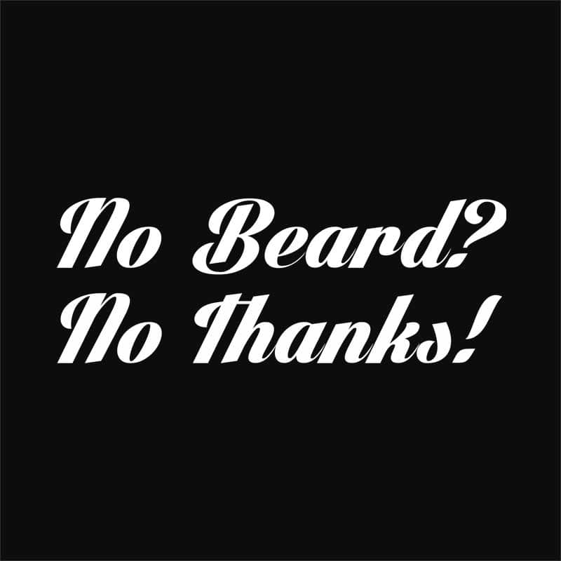 No Beard No Thanks