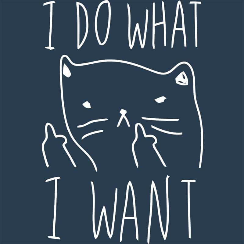I Do What I Want