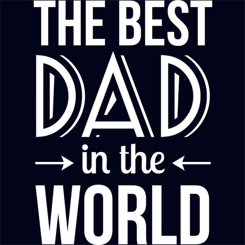The Best Dad In The World