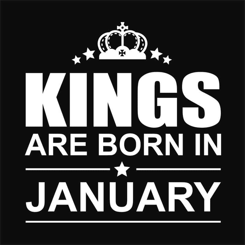 Kings are born in January