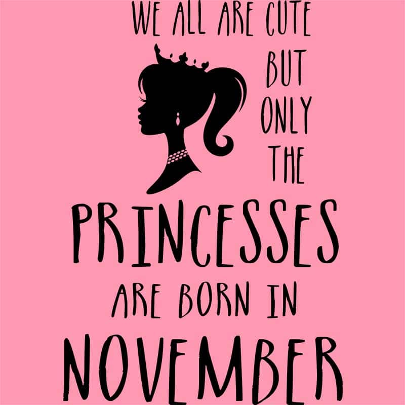 Princesses are born in November
