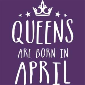 Queens are born in April - Design preview