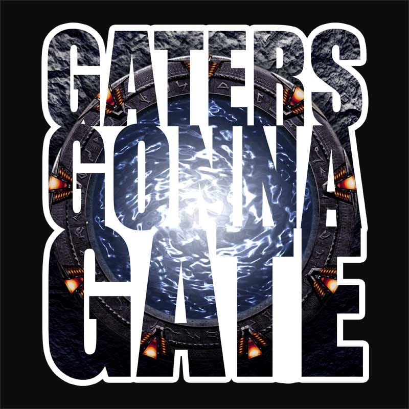 Gaters gonna gate