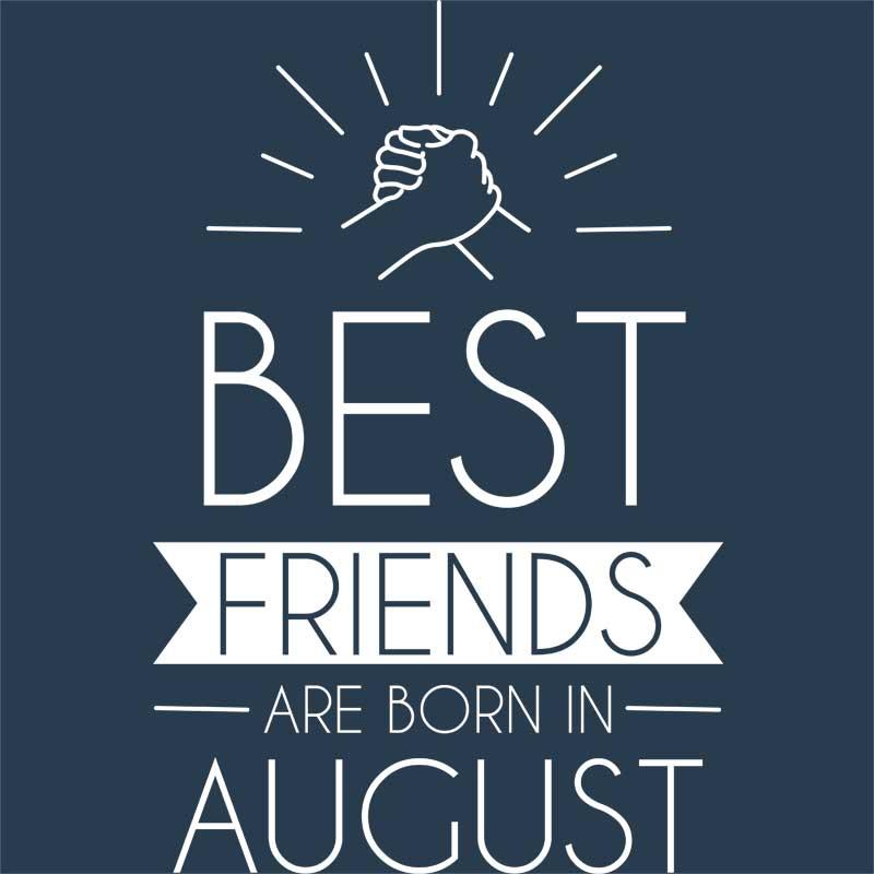 Best friends august