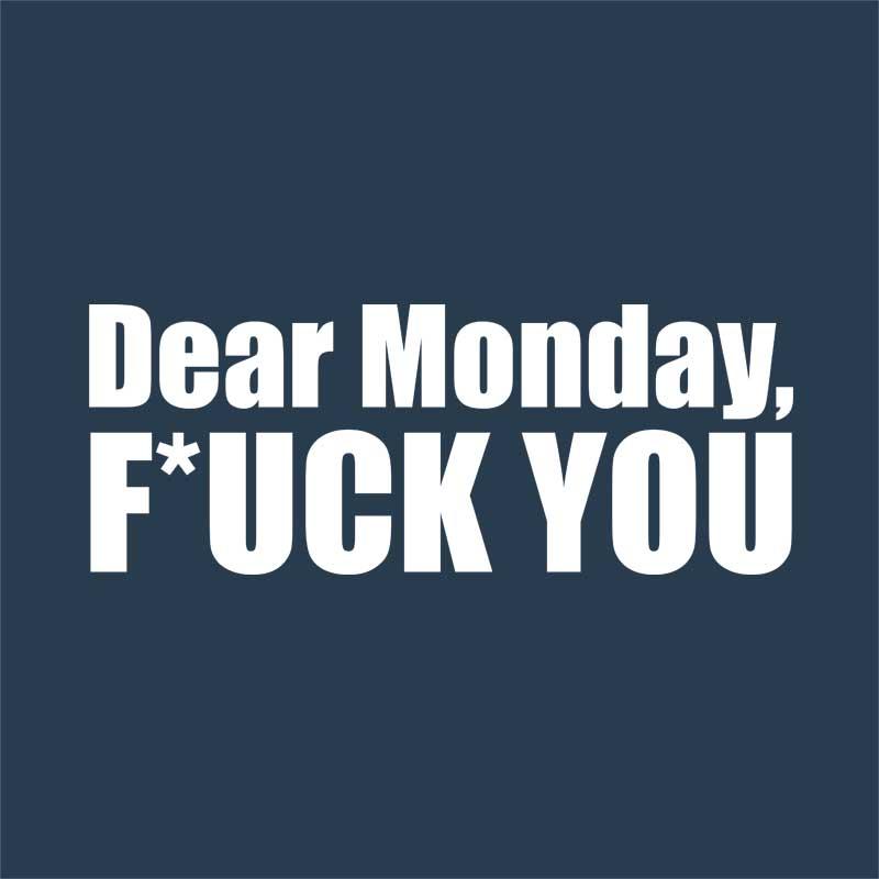 Dear monday