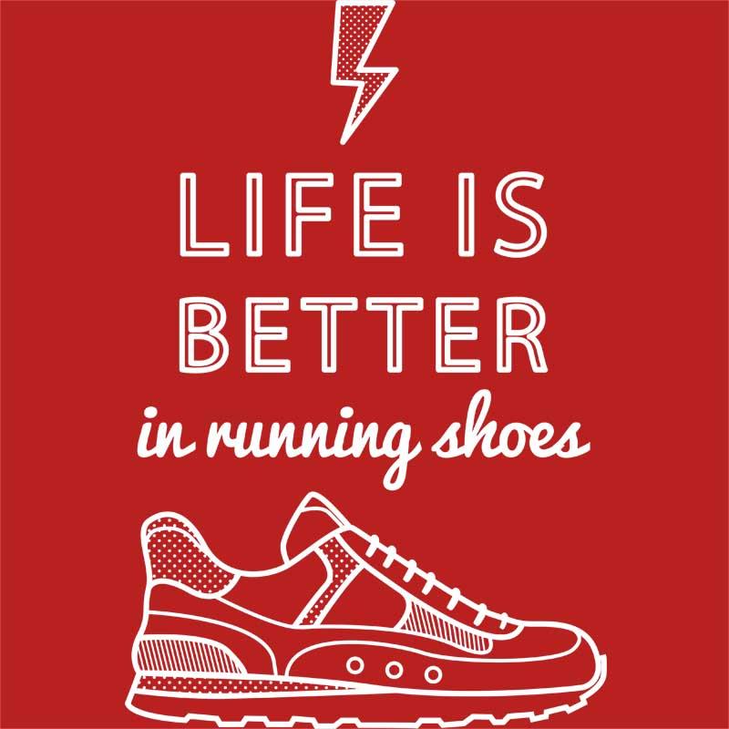 Life is better in running shoes