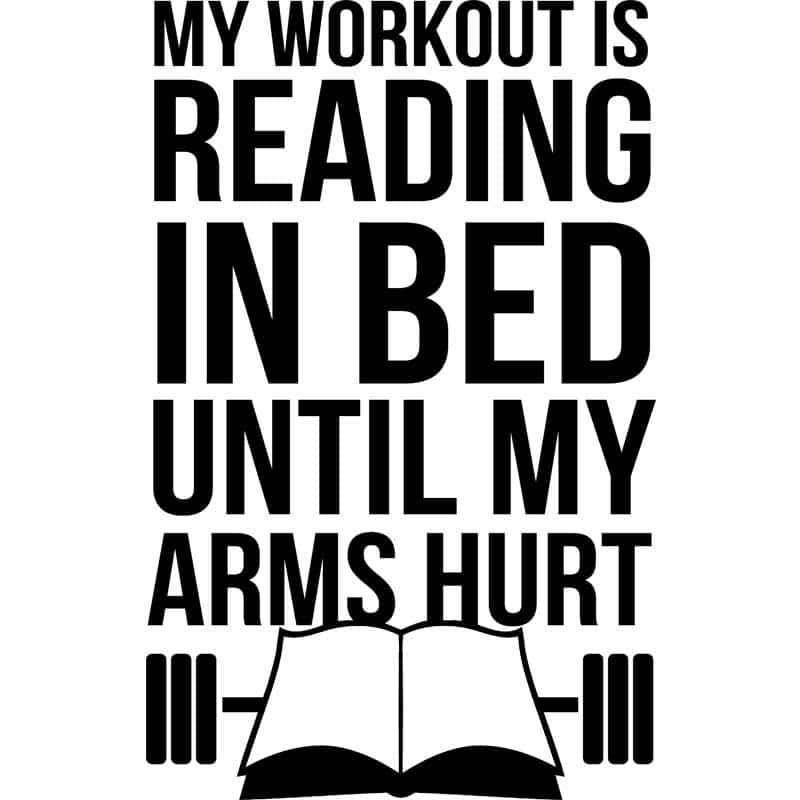 My workout is reading