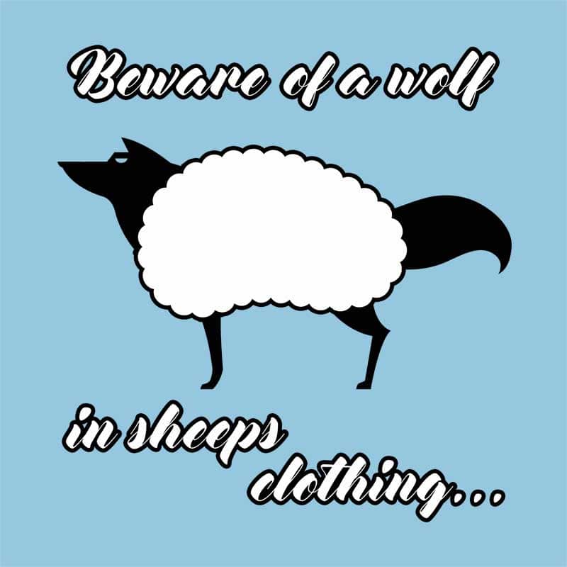 Beware of a wolf