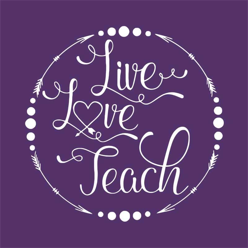 Live Love Teach