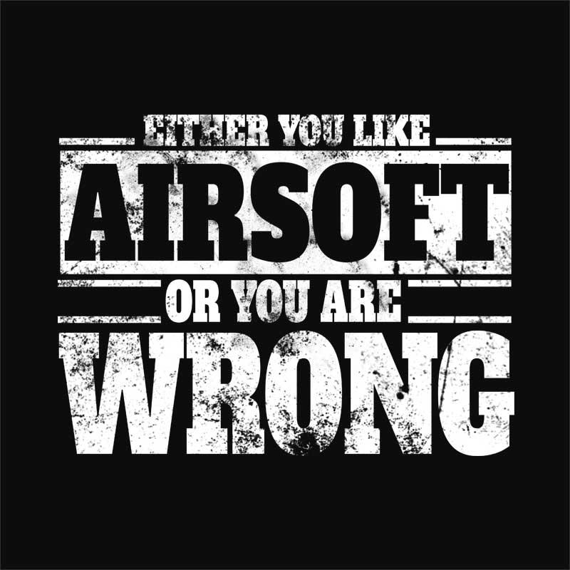 Either you like airsoft