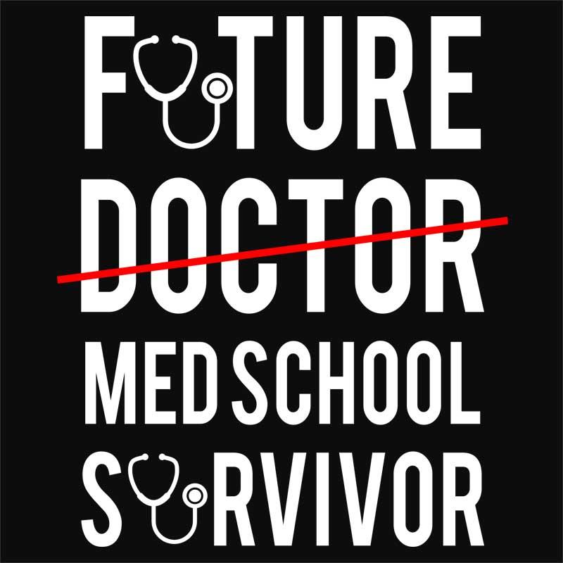 Med school survivor
