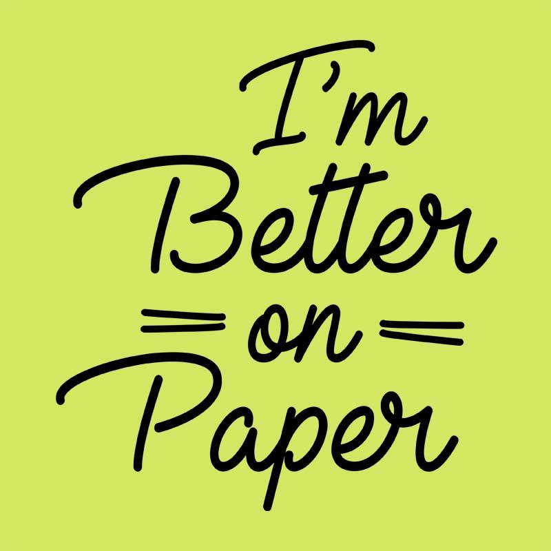Better on paper