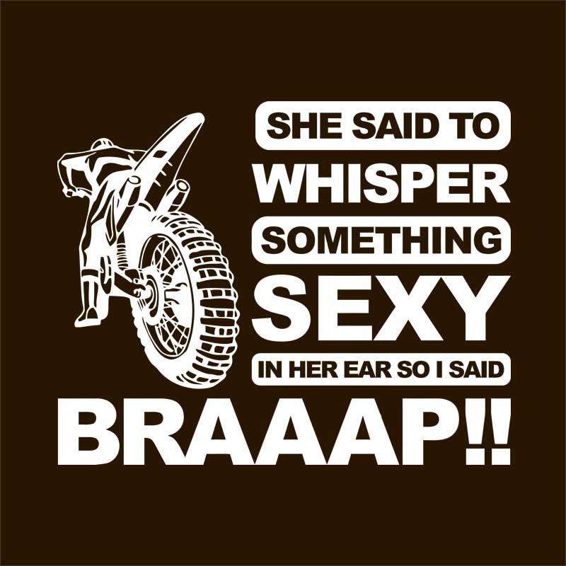 She said to whisper something