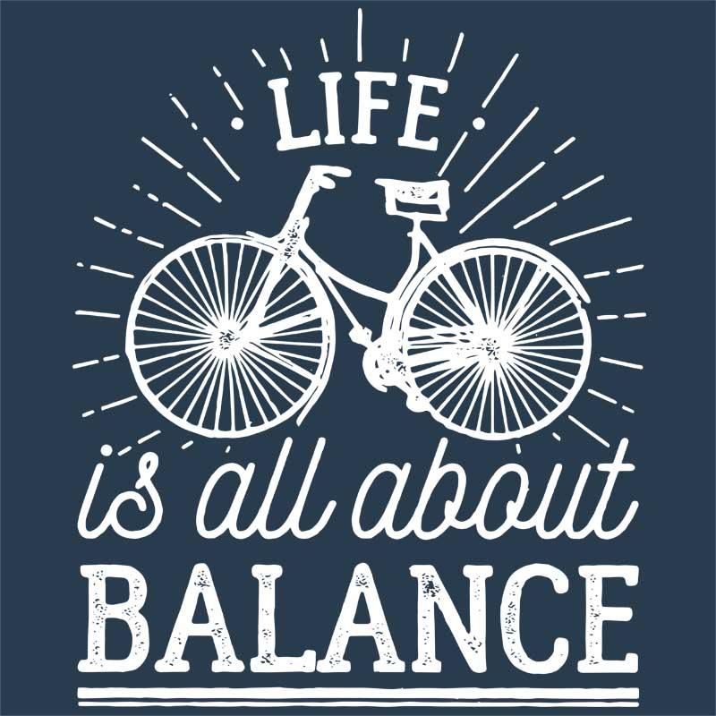 Life is all about balance