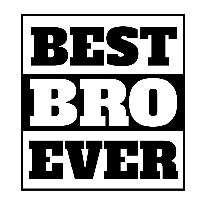 Best bro ever