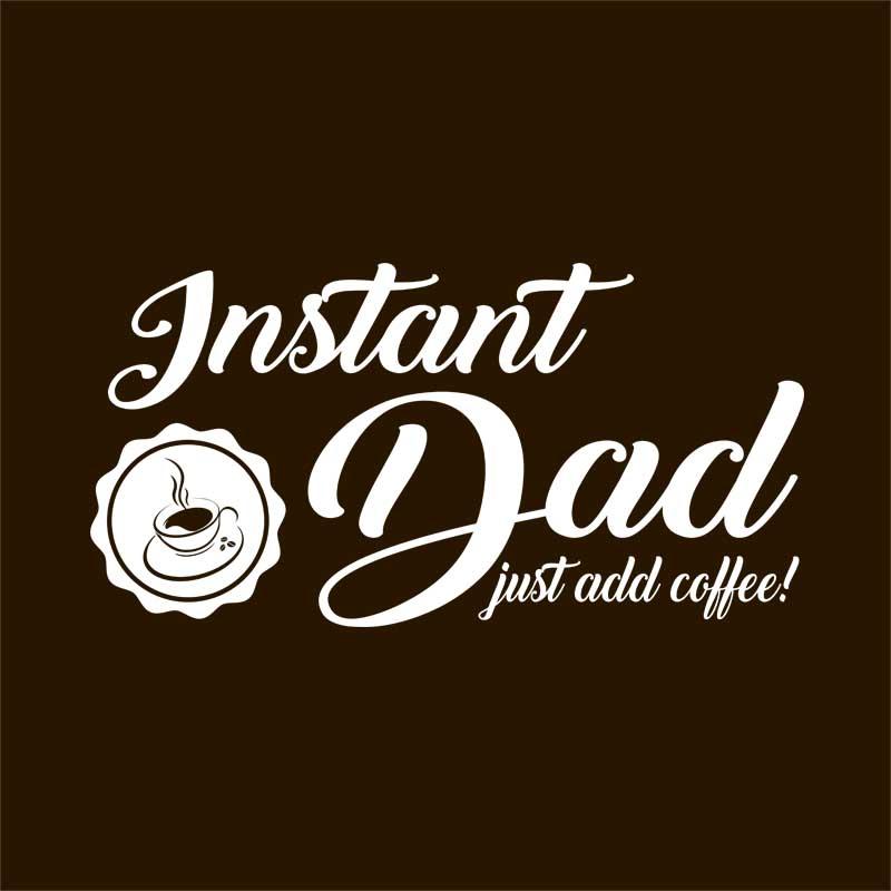 Instant dad