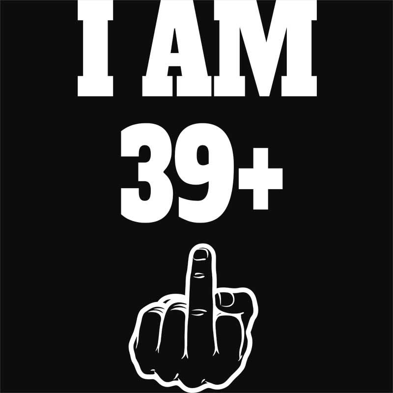 I am 39