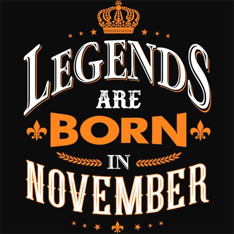Legends are Born in November