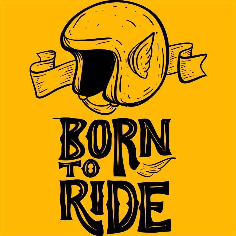 Born to Ride