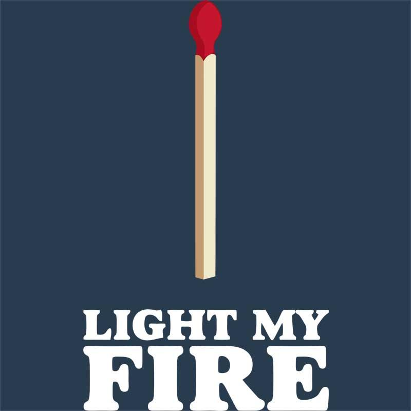 Light my fire